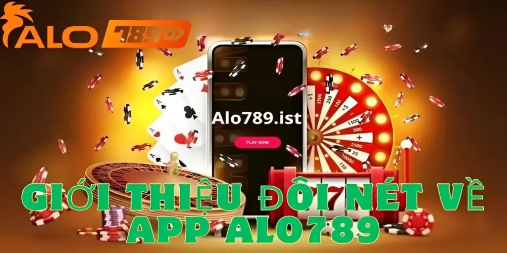 Tổng quan về app nhà cái alo789