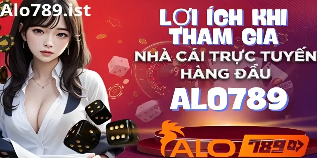 Ưu điểm khi tham gia tại alo789